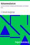 [Gutenberg 10163] • Mohammedanism / Lectures on Its Origin, Its Religious and Political Growth, and Its Present State